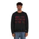 Now I Have a Machine Gun Ho-Ho-Ho Sweatshirt