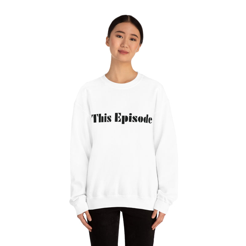 1999 - This Episode Sweatshirt