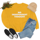 TL - No Independent Thought Sweatshirt
