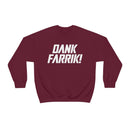 MD - Dank Farrik! Sweatshirt