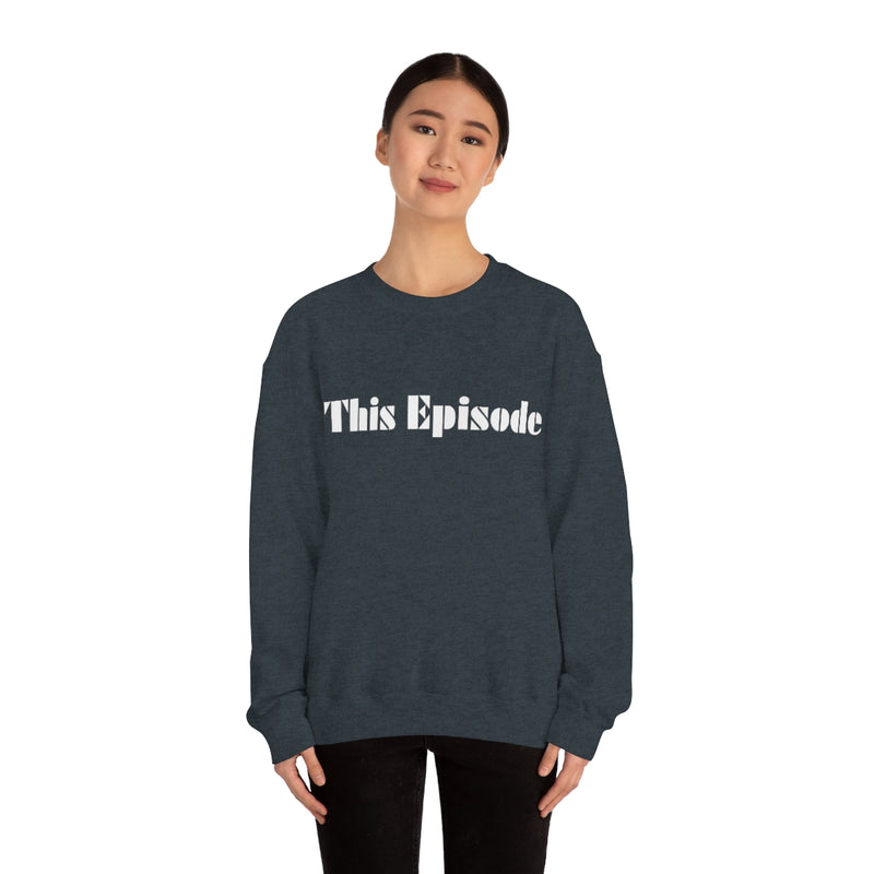 1999 - This Episode Sweatshirt