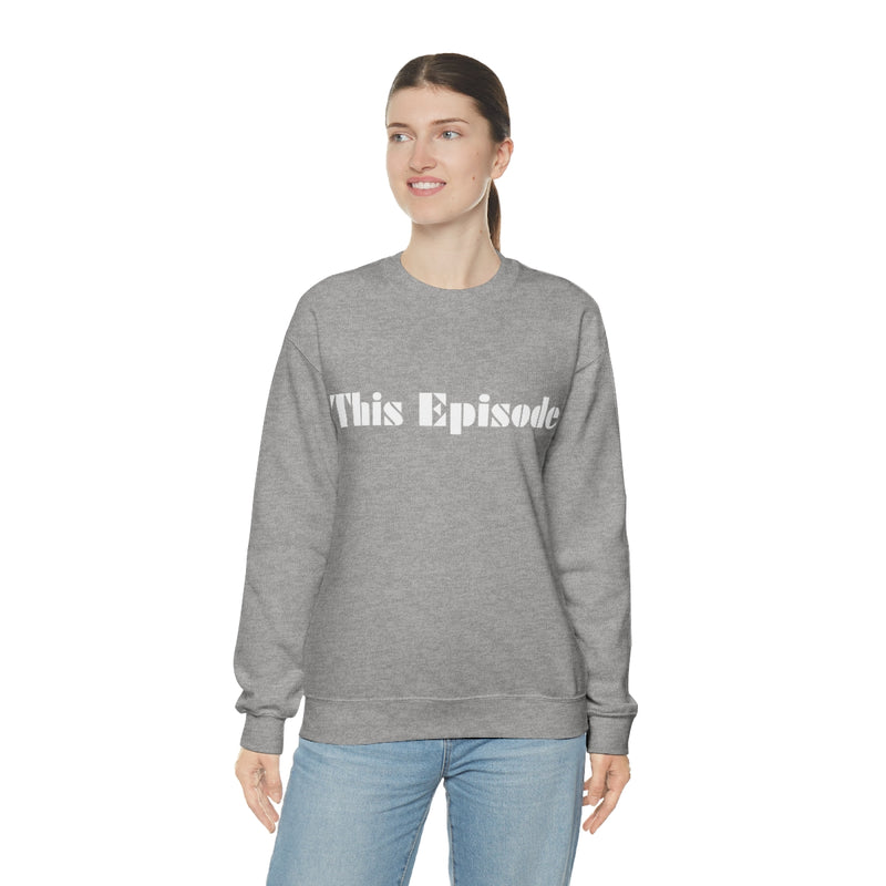 1999 - This Episode Sweatshirt