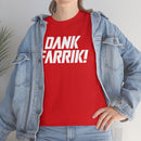 Dank Farrik! Tee