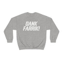 MD - Dank Farrik! Sweatshirt