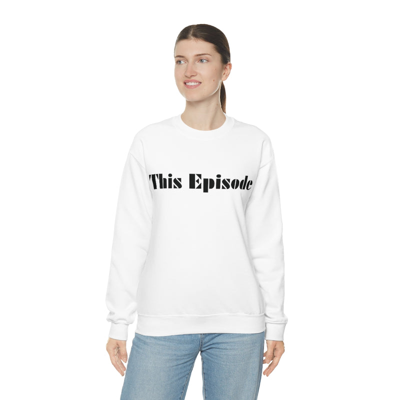 1999 - This Episode Sweatshirt