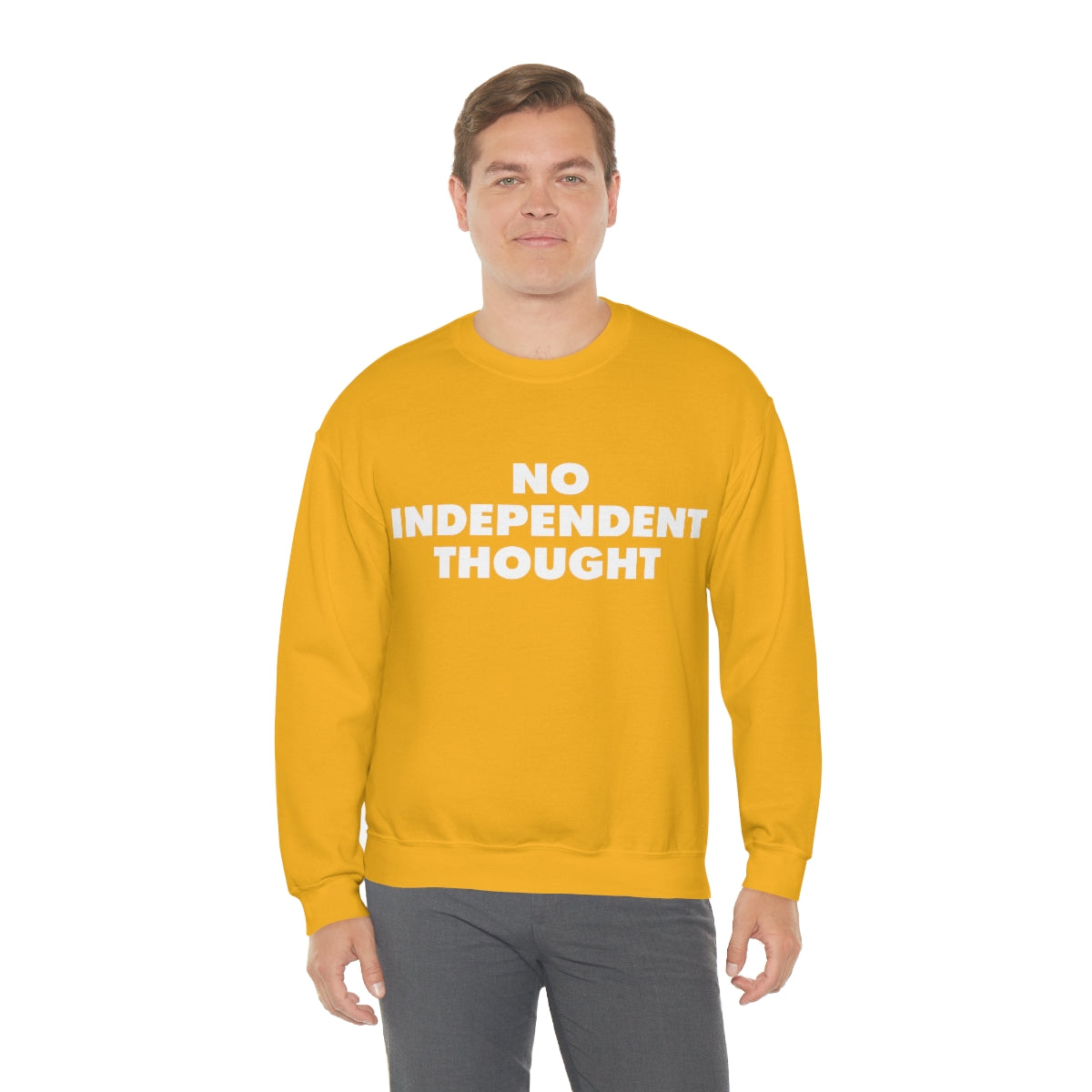 TL - No Independent Thought Sweatshirt