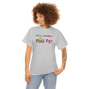 Life's a Garden Dig It Tee