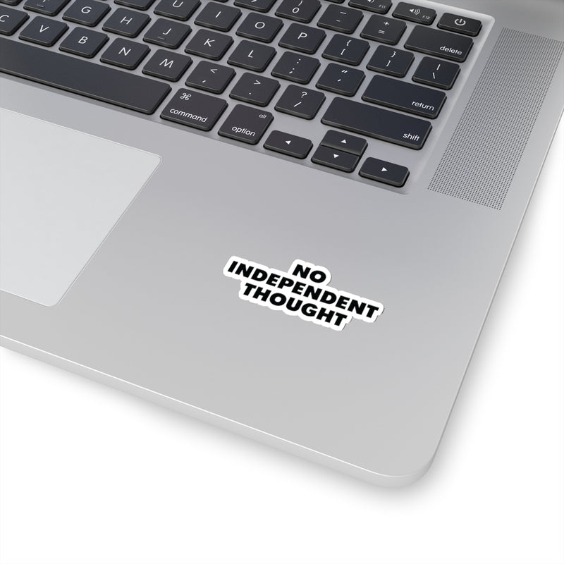 TL - No Independent Thought Stickers