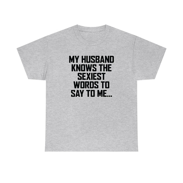 Trigger Words Husband Tee