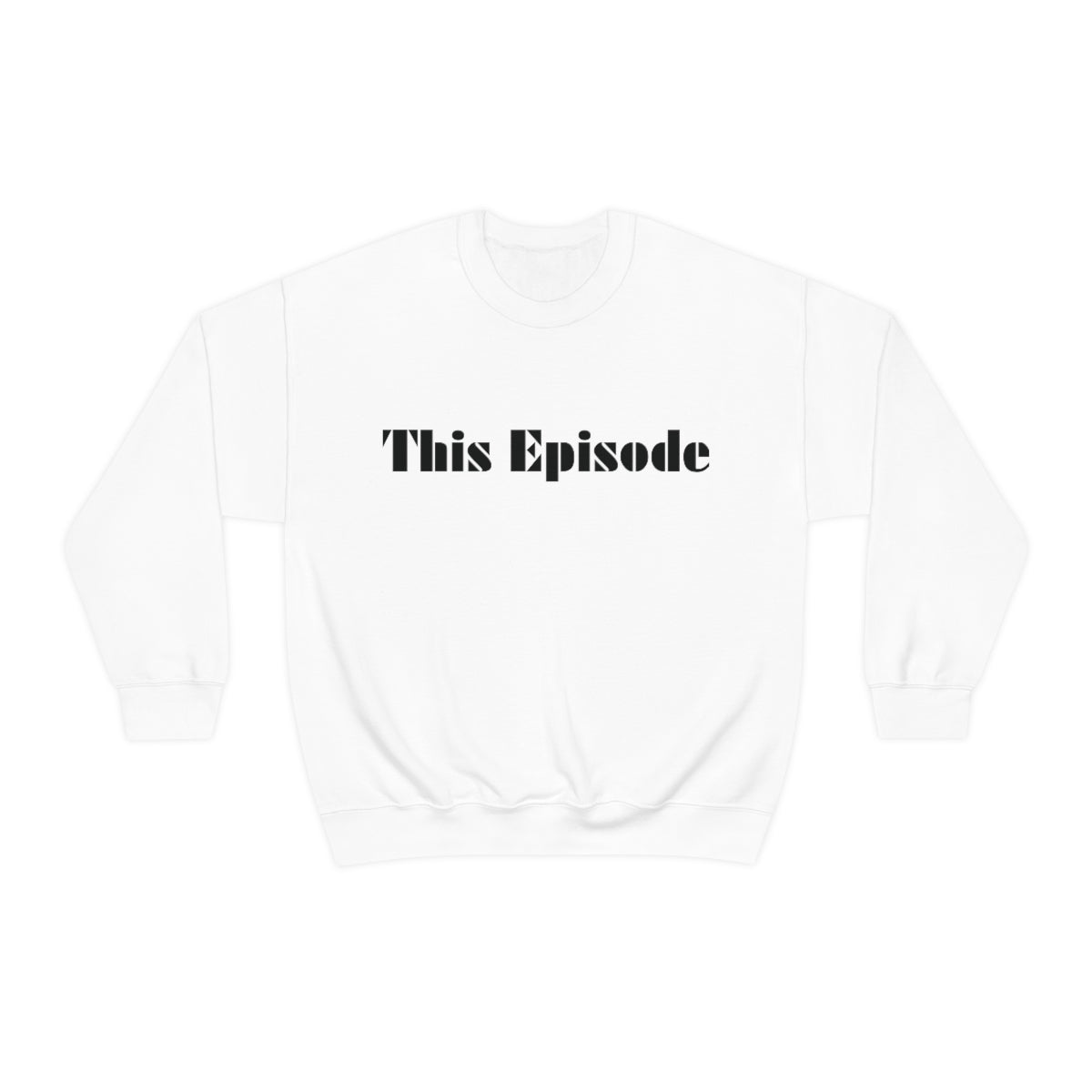 1999 - This Episode Sweatshirt