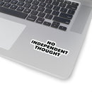 TL - No Independent Thought Stickers