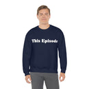 1999 - This Episode Sweatshirt