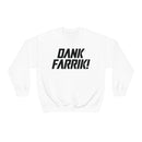 MD - Dank Farrik! Sweatshirt