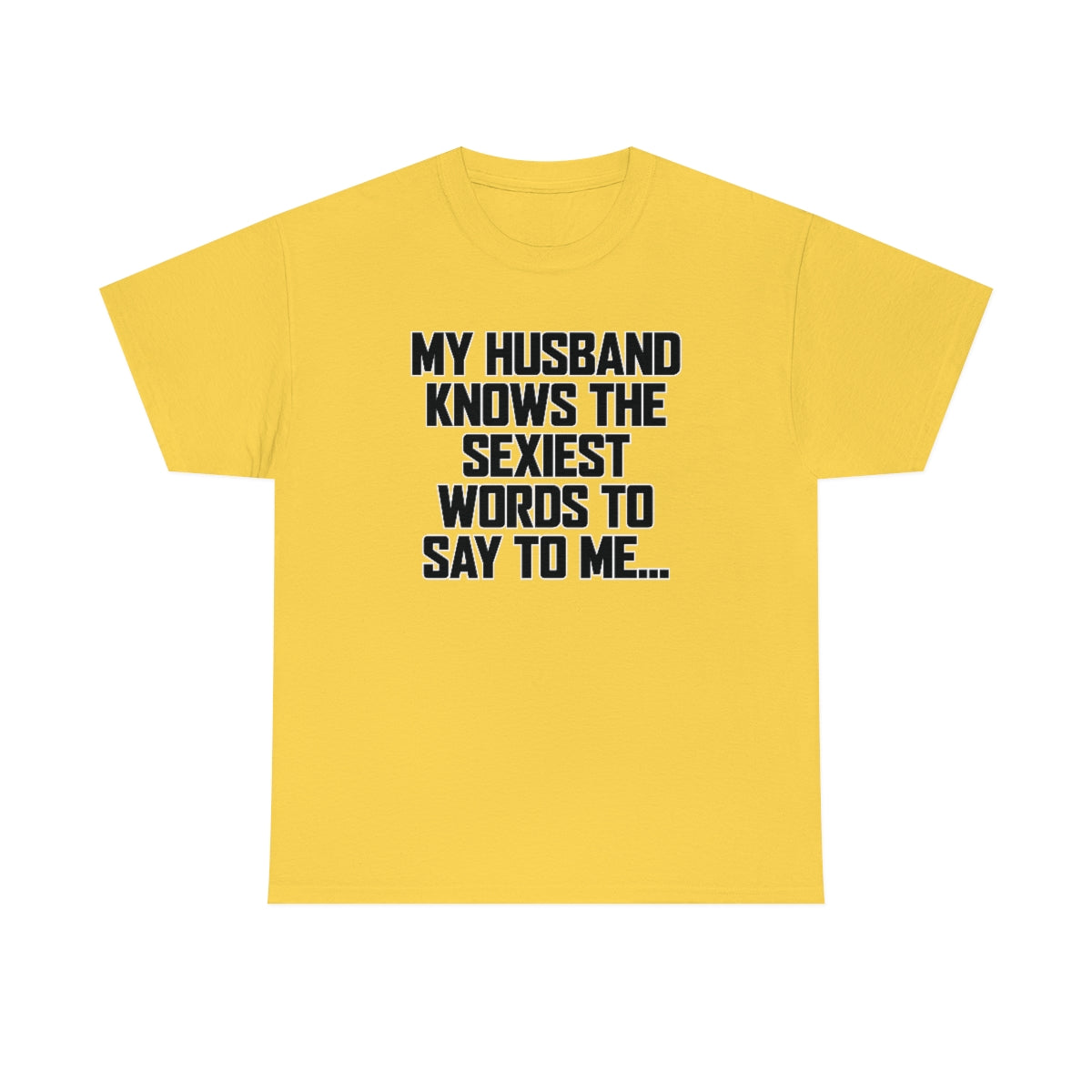 Trigger Words Husband Tee