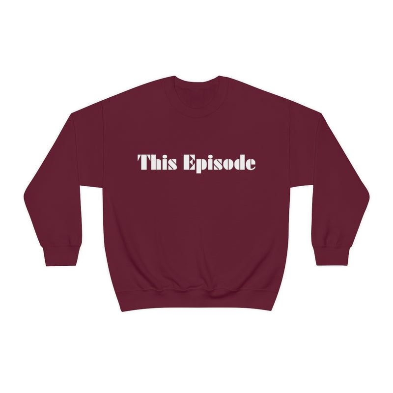 1999 - This Episode Sweatshirt