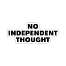 TL - No Independent Thought Stickers