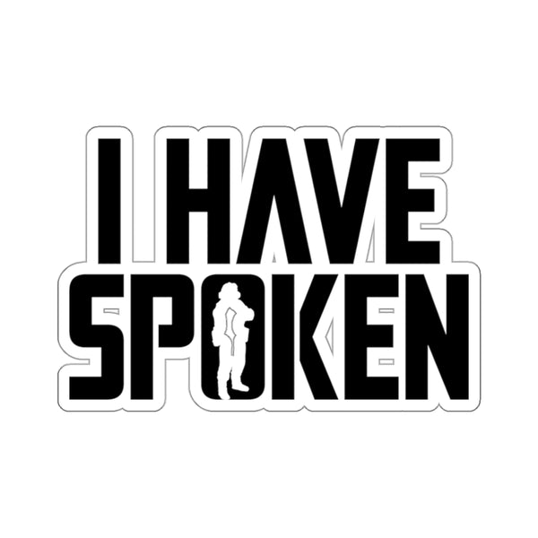 MD - I Have Spoken #1 Stickers