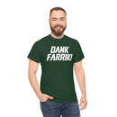 Dank Farrik! Tee