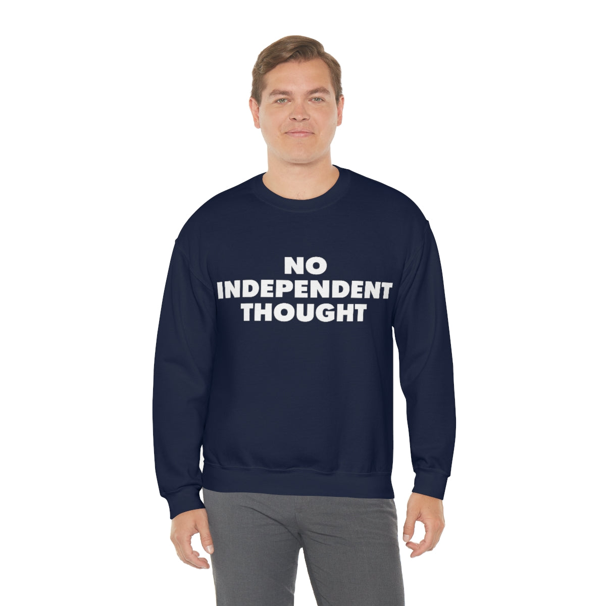 TL - No Independent Thought Sweatshirt